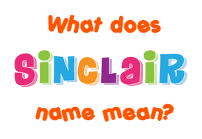 Meaning of Sinclair Name