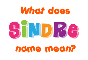 Meaning of Sindre Name