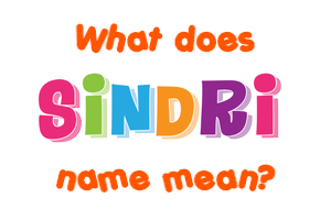 Meaning of Sindri Name