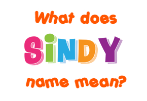 Meaning of Sindy Name