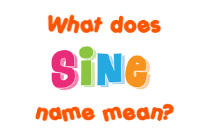 Meaning of Sine Name