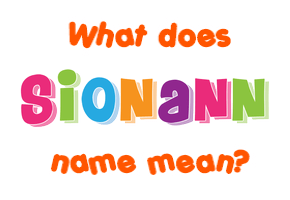 Meaning of Sionann Name