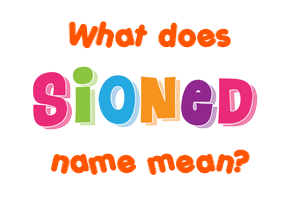 Meaning of Sioned Name