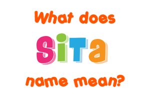 Meaning of Sita Name