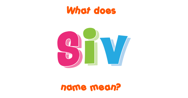 siv-name-meaning-of-siv