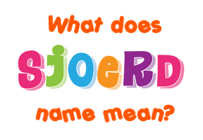 Meaning of Sjoerd Name