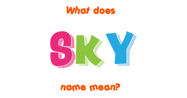 sky-name-meaning-of-sky