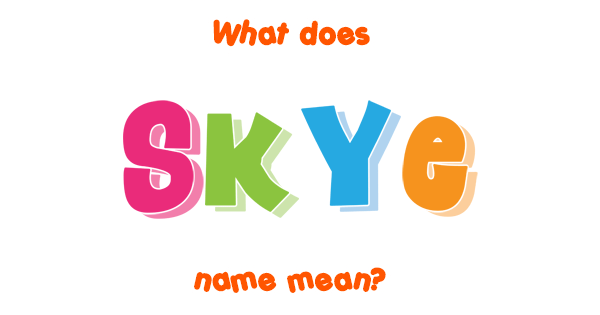 Skye Name Meaning Of Skye