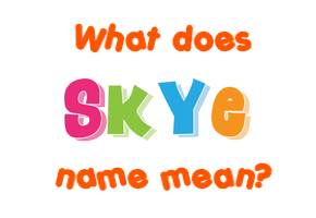 Meaning of Skye Name