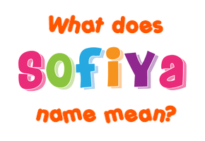 Meaning of Sofiya Name