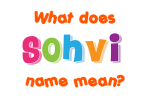 Meaning of Sohvi Name