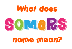 Meaning of Somers Name