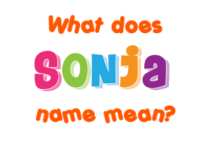 Meaning of Sonja Name