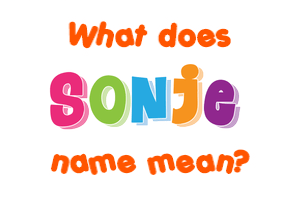 Meaning of Sonje Name