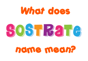 Meaning of Sostrate Name