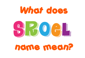 Meaning of Sroel Name