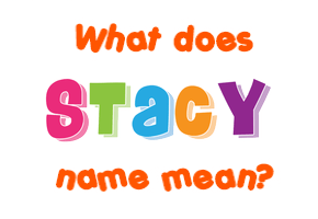 Meaning of Stacy Name