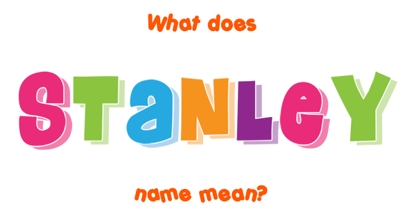 Stanley Name Meaning