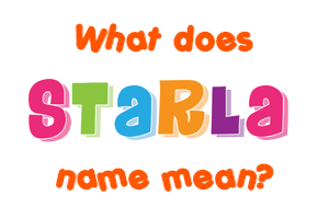 Meaning of Starla Name