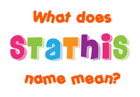 Meaning of Stathis Name