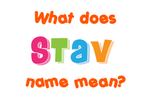 Meaning of Stav Name