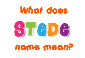 Meaning of Stede Name