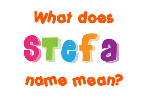 Meaning of Štefa Name