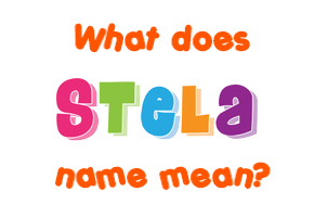 Meaning of Stela Name