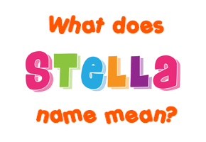 Meaning of Stella Name