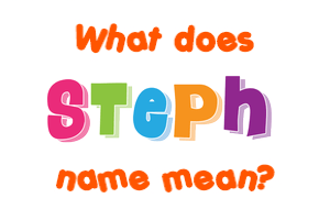 Meaning of Steph Name