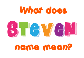 Meaning of Steven Name