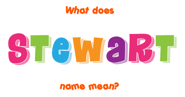 stewart-name-meaning-of-stewart