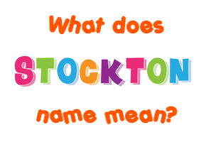 Meaning of Stockton Name