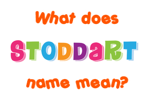 Meaning of Stoddart Name