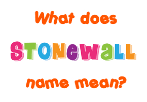 Meaning of Stonewall Name