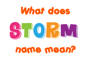 Meaning of Storm Name