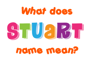 Meaning of Stuart Name