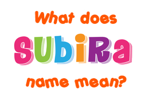 Meaning of Subira Name