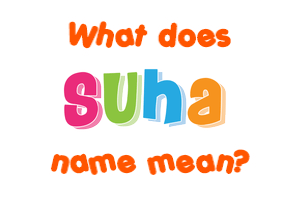 Meaning of Suha Name