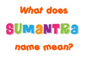 Meaning of Sumantra Name