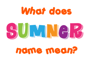 Meaning of Sumner Name