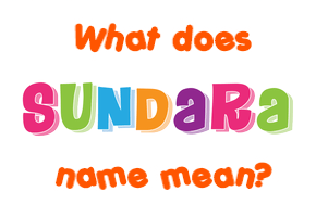 Meaning of Sundara Name