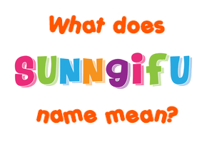 Meaning of Sunngifu Name