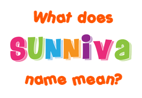 Meaning of Sunniva Name