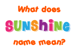 Meaning of Sunshine Name