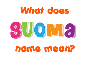 Meaning of Suoma Name