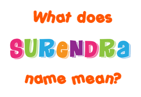 Meaning of Surendra Name