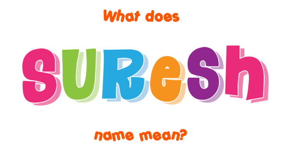 suresh-name-meaning-of-suresh