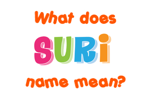 Meaning of Suri Name