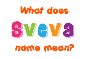 Meaning of Sveva Name